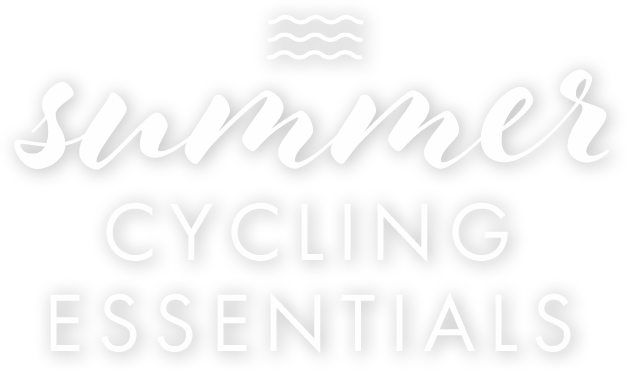 Summer Cycling Essentials